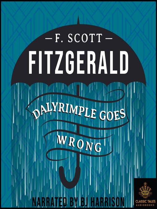 Title details for Dalyrimple Goes Wrong by F. Scott Fitzgerald - Available